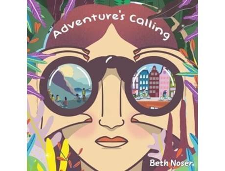 Livro Adventures Calling de Beth Noser (Inglês)
