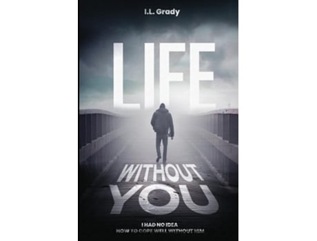 Livro Life Without You de I L Grady (Inglês)