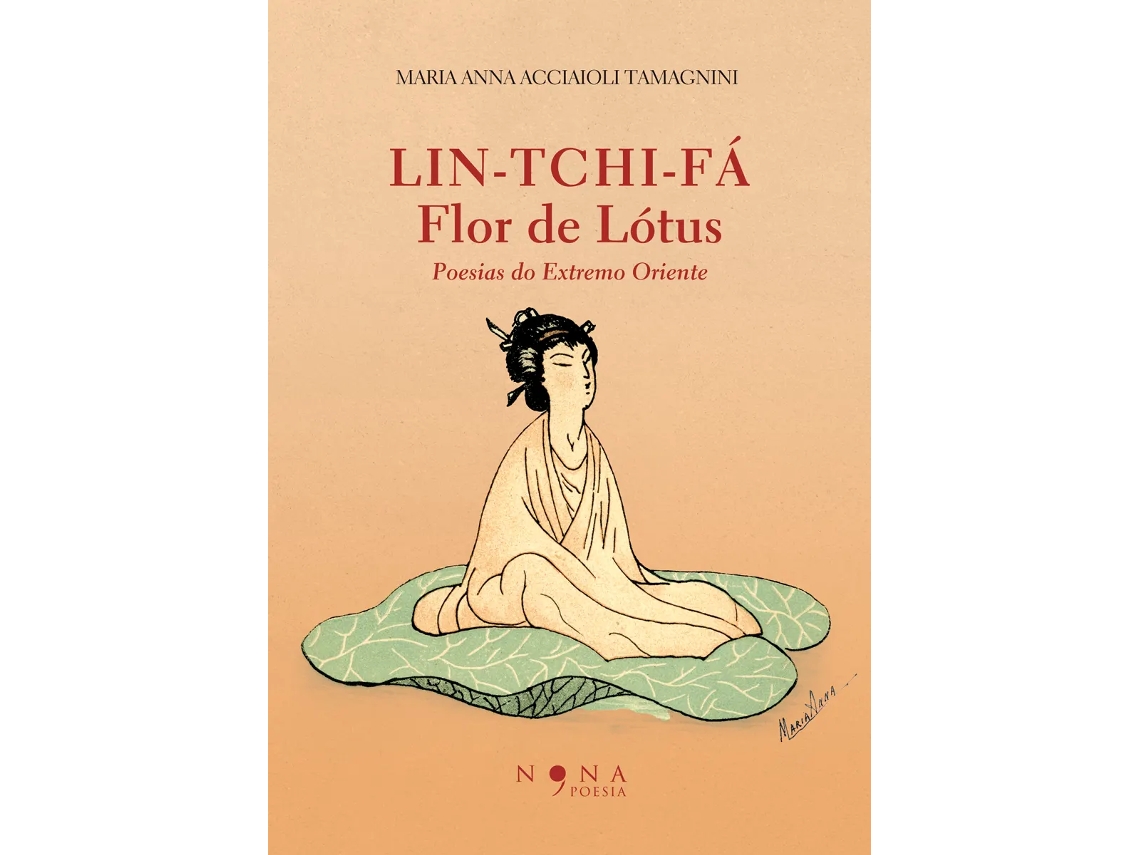 Livro Lin-Tchi-Fá / Flor de Lótus de Maia Anna Acciaioli Tamagnini (Português - Capa Dura)