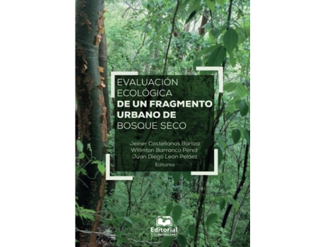 Livro Evaluación Ecológica De Un Fragmento Urbano De Bosque Seco de Castellanos Barliza Jeiner (Português)