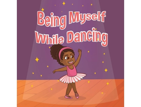 Livro Being Myself While Dancing De Madison Peyton Laster (inglês)