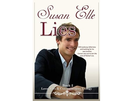 Livro Lies Love, Lies Amp Consequences Trilogy Bk2 De Susan Elle (inglês)
