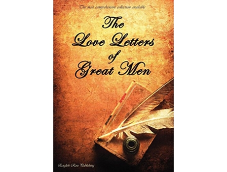 Livro The Love Letters of Great Men The Most Comprehensive Collection Available de Prince Albert Napoleon Bonaparte D H Lawrence (Inglês)