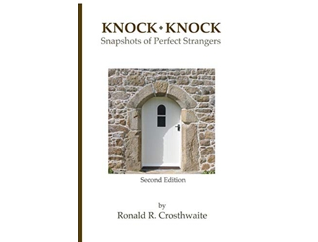 Livro KNOCK KNOCK Snapshots of Perfect Strangers de Ronald R Crosthwaite (Inglês)