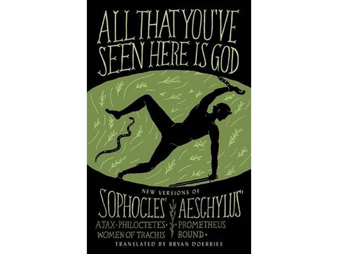 Livro All That Youve Seen Here Is God de Sophocles e Aeschylus (Inglês)