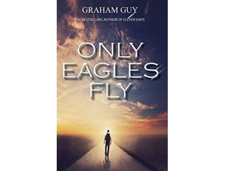 Livro Only Eagles Fly de Graham Guy (Inglês)