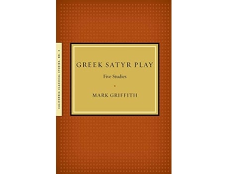 Livro Greek Satyr Play Five Studies de Mark Griffith (Inglês)