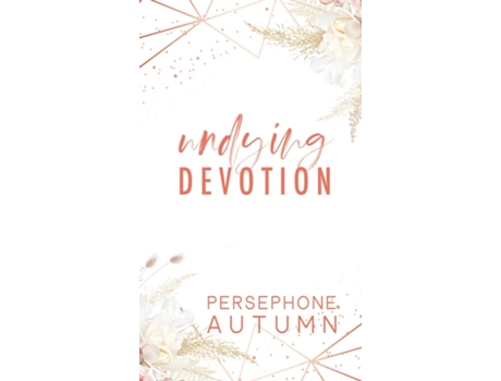 Livro Undying Devotion De Persephone Autumn (inglês)