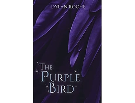 Livro The Purple Bird de Dylan Roche (Inglês)
