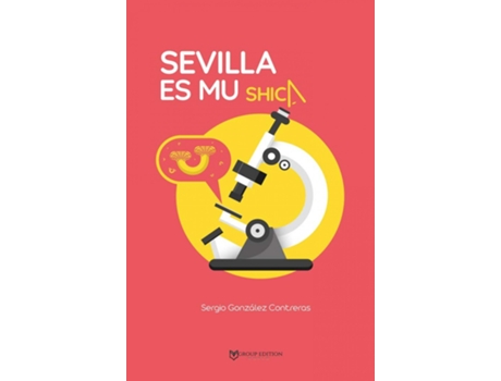 Livro Sevilla Es Muy Shica de Sergio Gonzalez Contreras (Espanhol)