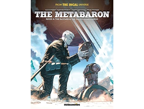 Livro Metabaron Book 4 The Bastard and the ProtoGuardianess de Jerry Frissen (Inglês - Capa Dura)
