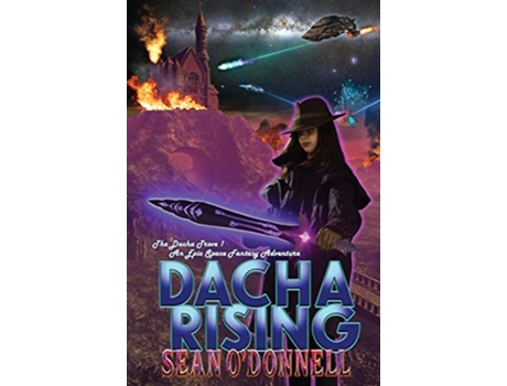 Livro Dacha Rising An Epic Space Fantasy Adventure Dacha Trove de Sean ODonnell (Inglês)