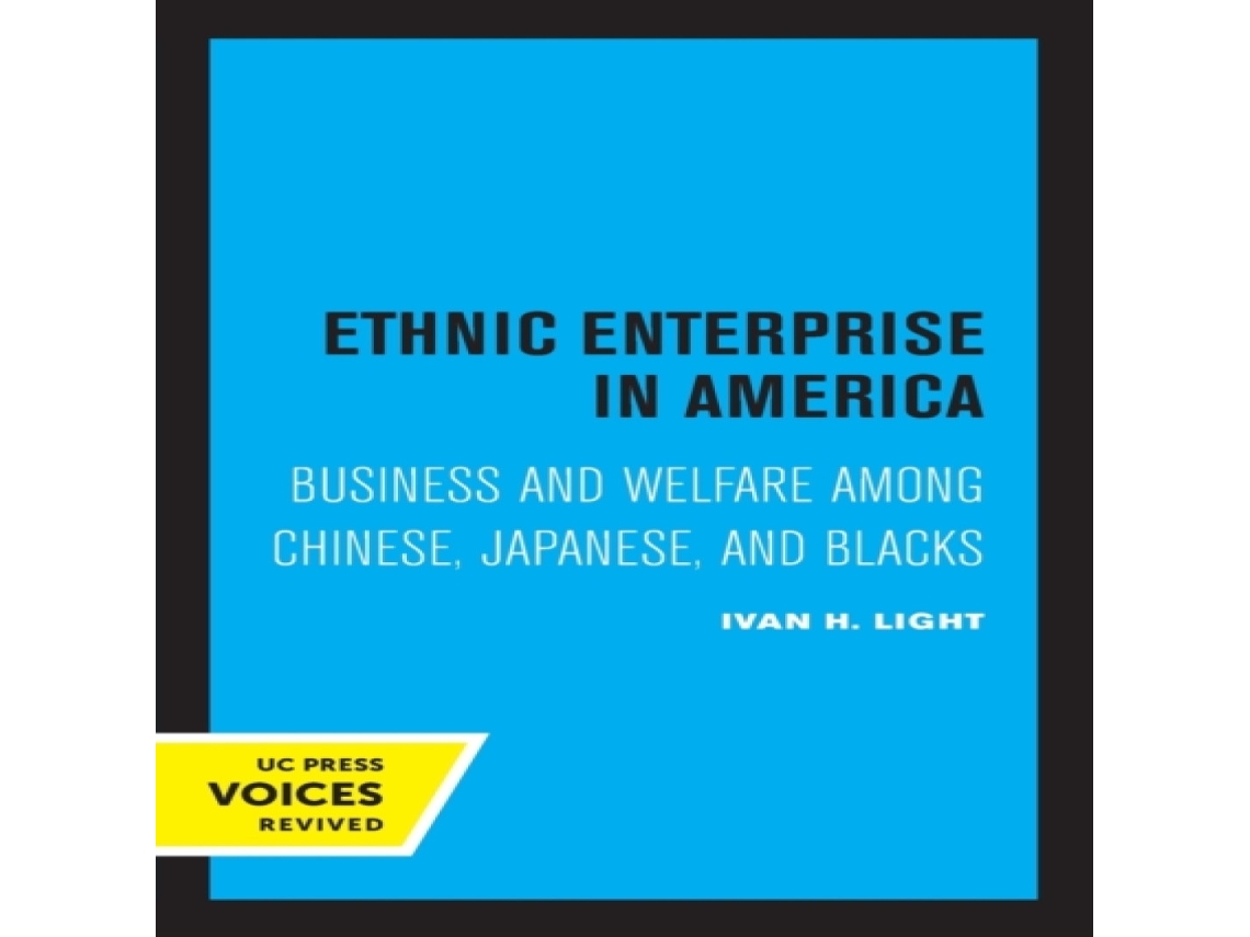 Livro Ethnic Enterprise in America de Ivan Light (Inglês)