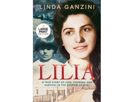 Livro Lilia A True Story Of Love, Courage, And Survival In The Shadow Of War De Linda Ganzini (inglês)