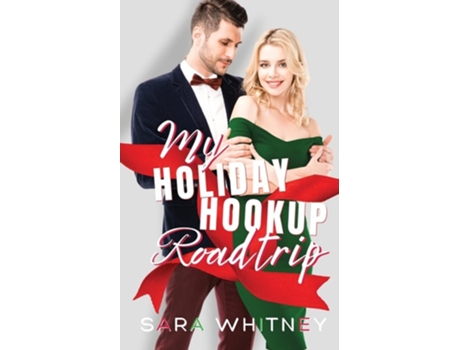 Livro My Holiday Hookup Road Trip de Sara Whitney (Inglês)