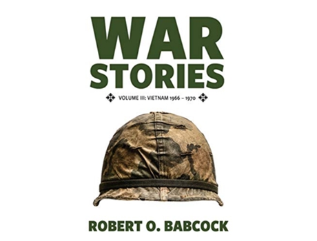 Livro War Stories Volume III Vietnam 1966 1970 de Robert O Babcock (Inglês)