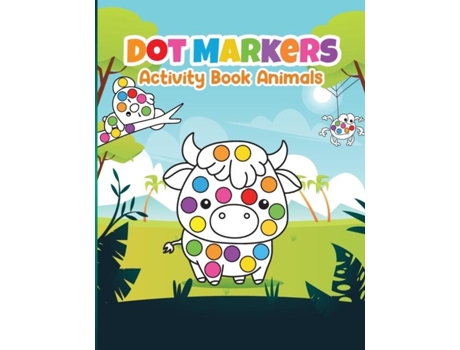 Livro Dot Marker Activity Book Animals Dot Marker Book for Kids, Animal Activity Book for Kids 3-6 de Laura Bidden (Inglês)