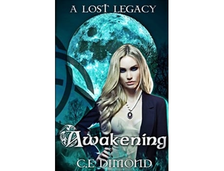 Livro A Lost Legacy Awakening Lost Legacies de CE Dimond (Inglês)