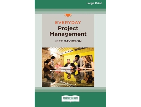 Livro Everyday Project Management Standard Large Print 16 Pt Edition De Jeff Davidson (inglês)