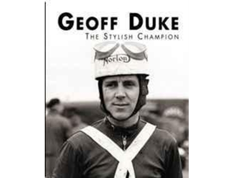 Livro Geoff Duke The Stylish Champion de Mick Walker (Inglês)
