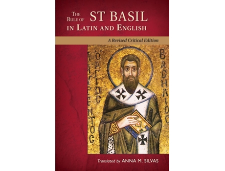Livro The Rule Of St. Basil In Latin And English A Revised Critical Edition De Translated By Anna M Silvas (inglês)