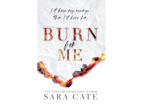 Livro Burn for Me de Sara Cate (Inglês)