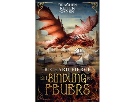 Livro Ein Bindung des Feuers Ein junges Erwachsenen-Fantasy-Abenteuer de Richard Fierce (Inglês)