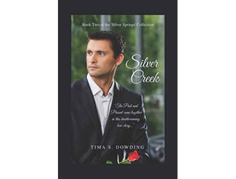 Livro Silver Creek A Silver Springs Love Story de Tima S Dowding (Inglês)