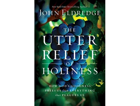 Livro Utter Relief of Holiness de John Eldredge (Inglês)