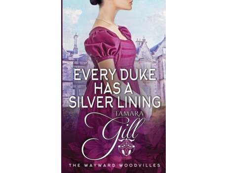 Livro Every Duke Has A Silver Lining De Tamara Gill (inglês)