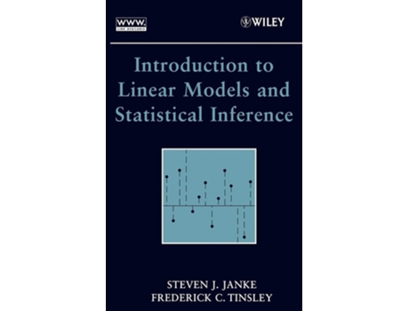 Livro Introduction to Linear Models and Statistical Inference de Steven J. Janke, Frederick Tinsley (Inglês)