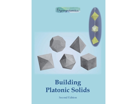 Livro Building Platonic Solids de Sympsionics Design (Inglês)