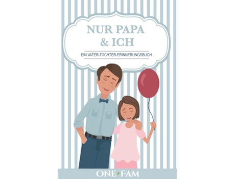 Livro Nur Papa Amp Ich - Ein Vater-tochter Erinneringsbuch De Onefam (inglês)