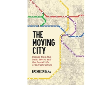 Livro the moving city de rashmi sadana (inglês)