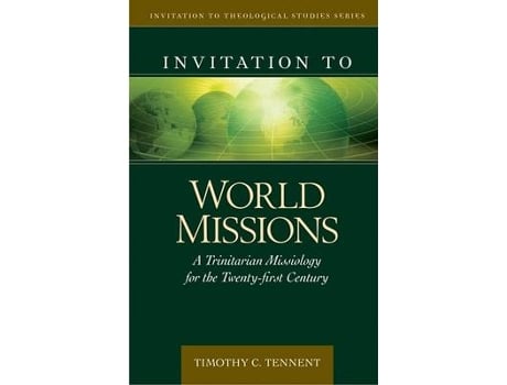 Livro invitation to world missions de dr timothy tennent (inglês)