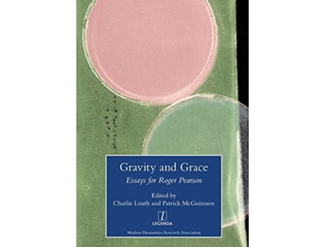 Livro Gravity And Grace Essays For Roger Pearson De Charlie Louth E Patrick Mcguinness (inglês)