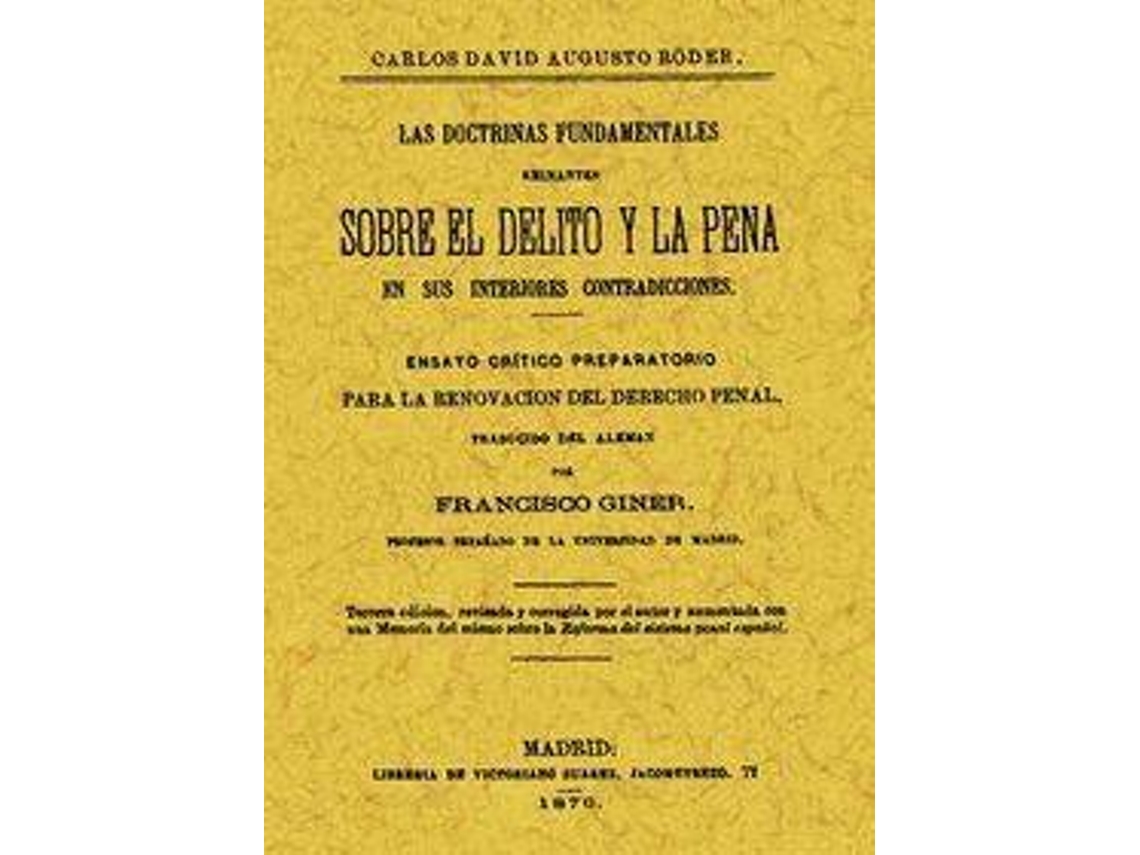 Livro Las Doctrinas Fundamentales Reinantes Sobre El Delito Y La Pena de Carlos David Augusto Röder (Espanhol)