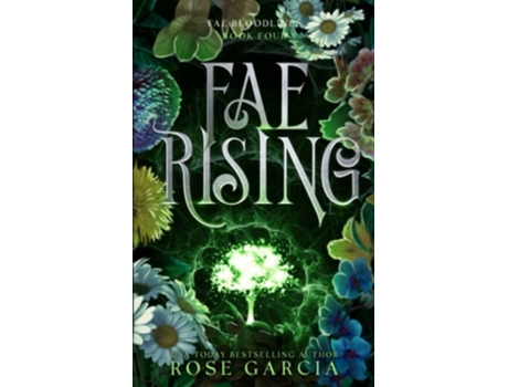 Livro Fae Rising A Royal Romantic Fantasy Fae Bloodlines de Rose Garcia (Inglês)