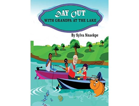 Livro Day Out With Grandpa At The Lake de Sylva Nnaekpe (Inglês - Capa Dura)