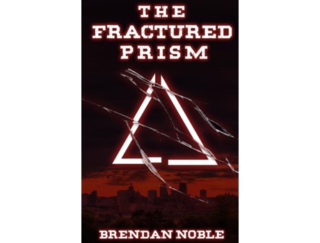 Livro The Fractured Prism (The Prism Files) Brendan Noble (Inglês)