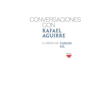 Livro Conversaciones Con Rafael Aguirre de Rafael Aguirre Monasterio (Espanhol)