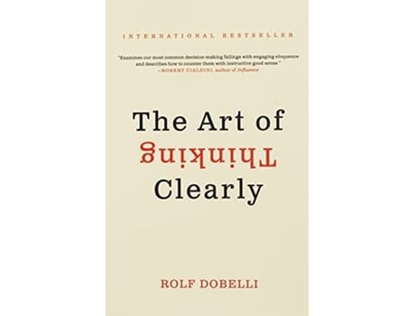 Livro Art of Thinking Clearly de Rolf Dobelli (Inglês)
