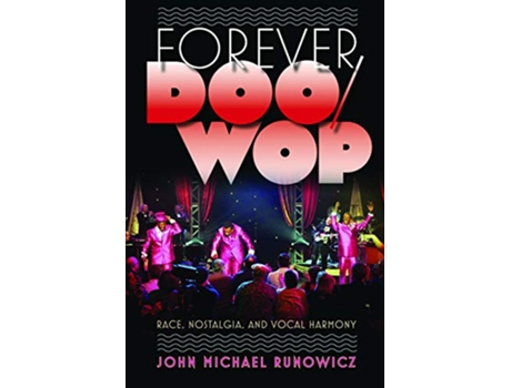 Livro Forever Doowop de John Michael Runowicz (Inglês)