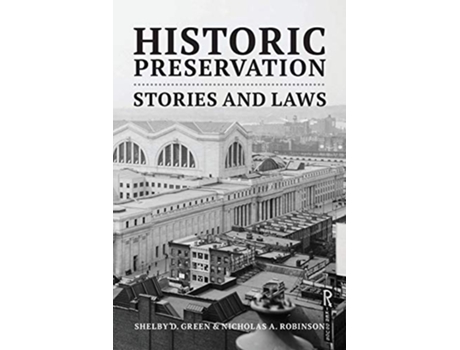 Livro Historic Preservation de Shelby D Green e Nicholas A Robinson (Inglês)