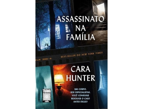 Livro Assassinato Na Família Um Corpo. Seis Especialistas. Você Consegue Resolver O Caso Antes Deles? De Cara Hunter (português)