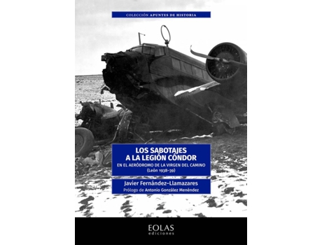 Livro Los Sabotajes A La Legión Cóndor de Javier Fernández Llamazares (Espanhol)
