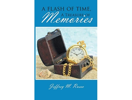 Livro A Flash of Time A Treasure of Memories de Jeffrey M Russo (Inglês)