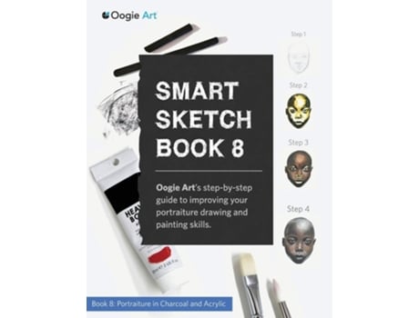Livro Smart Sketch Book 8 Oogie Arts Step-by-step Guide To Drawing Portraits In Charcoal And Acrylic. De Choi E Wook (inglês)
