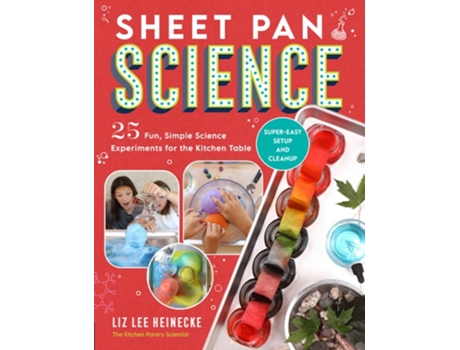Livro Sheet Pan Science de Liz Lee Heinecke (Inglês)