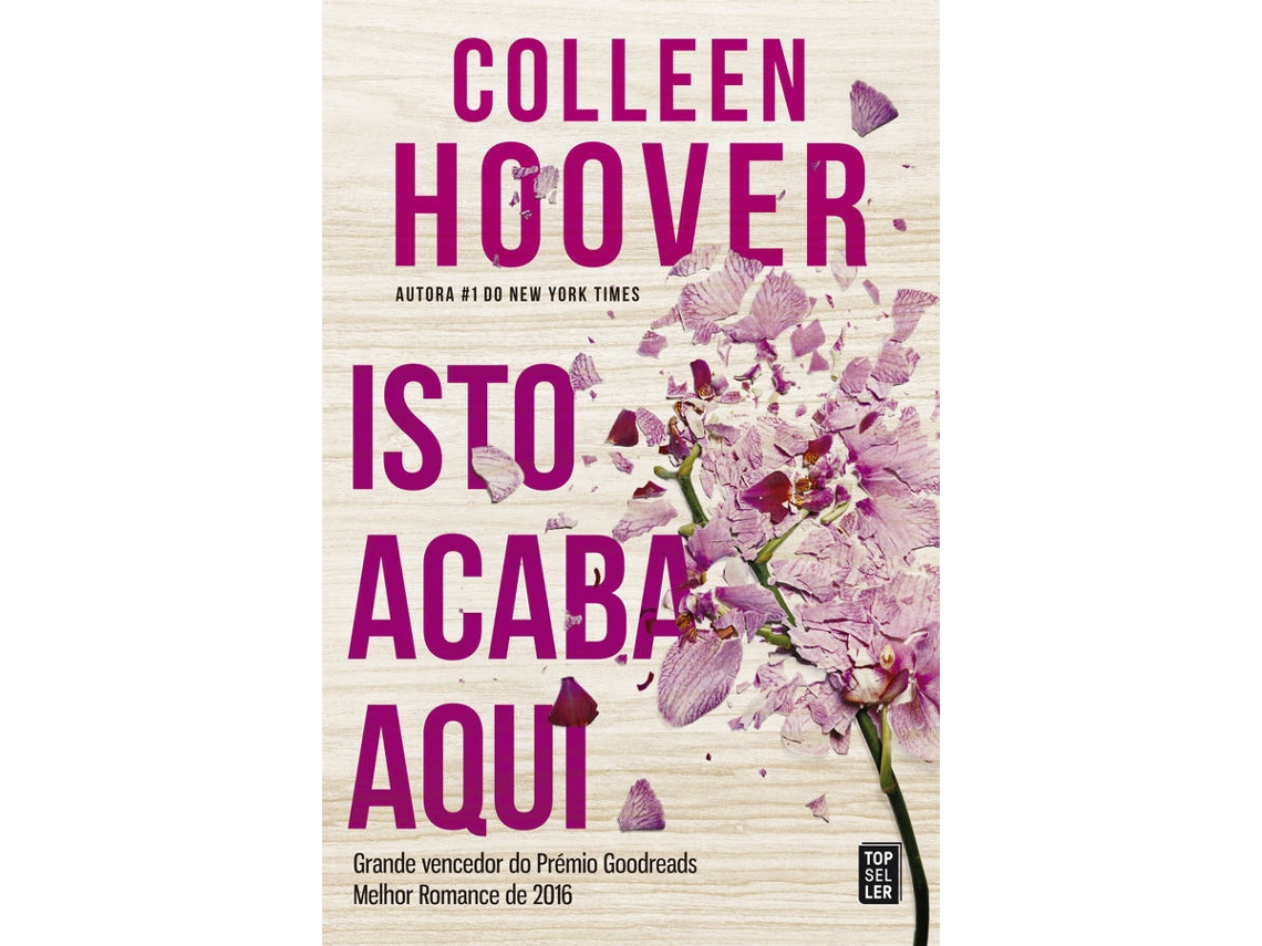 Isto Acaba Aqui de Colleen HooveIsto Acaba Aqui de Colleen Hoover